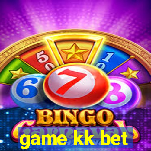 game kk bet