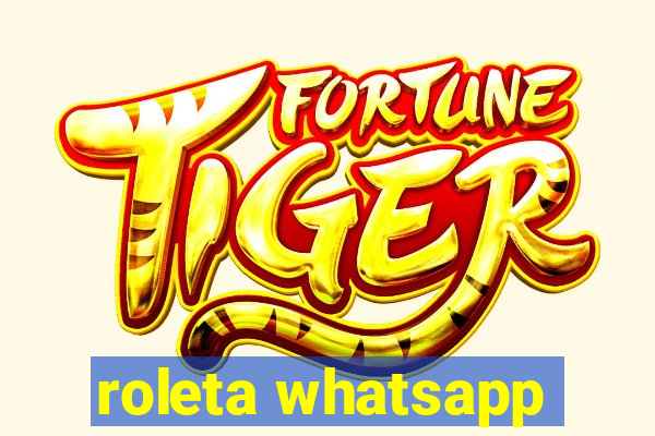 roleta whatsapp