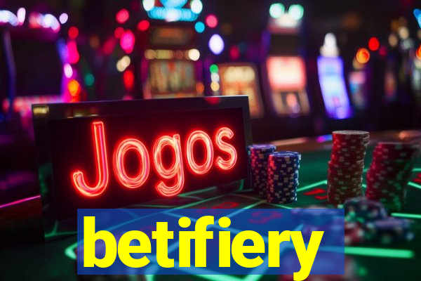 betifiery