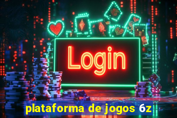 plataforma de jogos 6z