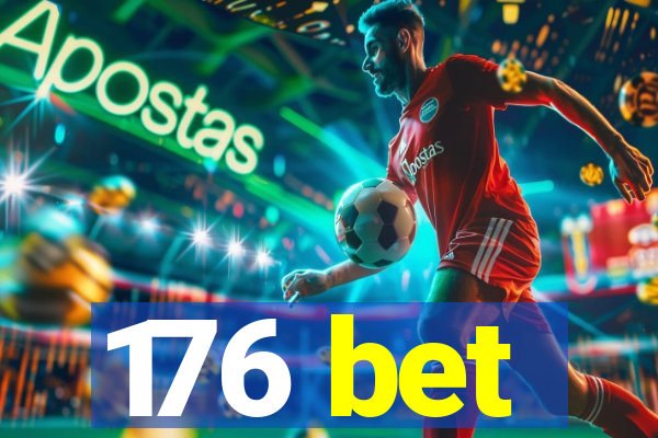 176 bet