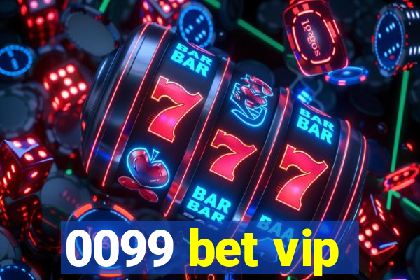 0099 bet vip