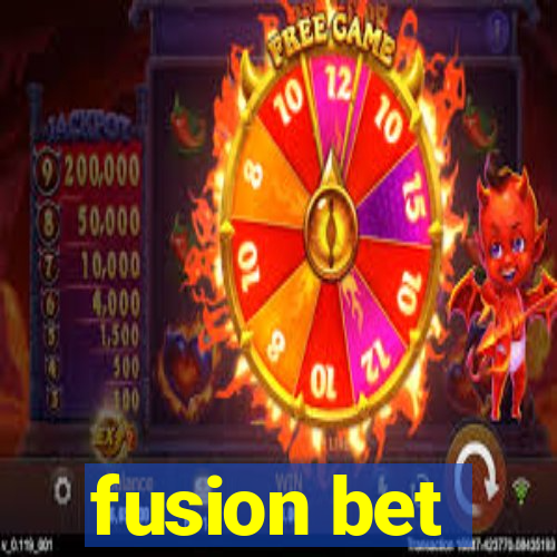 fusion bet