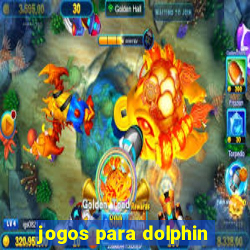 jogos para dolphin