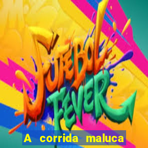 A corrida maluca filme completo dublado