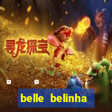 belle belinha videos sexo