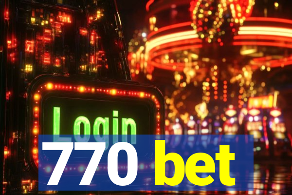 770 bet