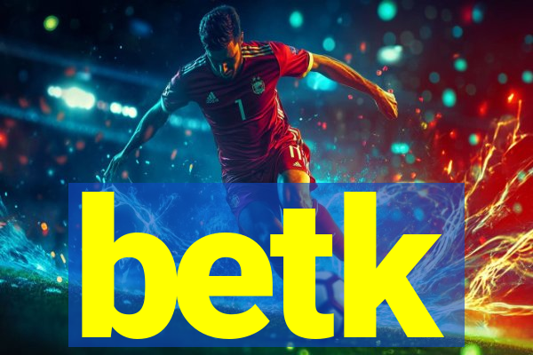 betk