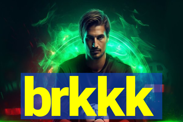 brkkk