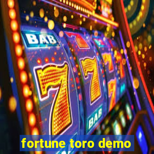 fortune toro demo