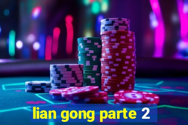 lian gong parte 2
