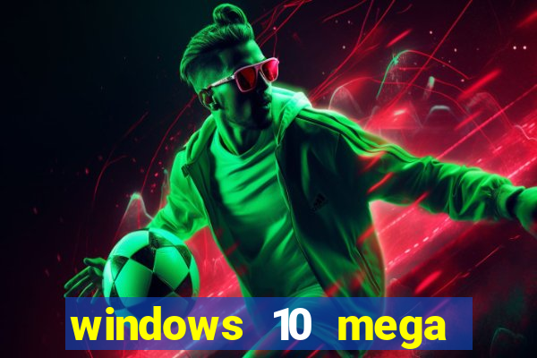 windows 10 mega lite torrent
