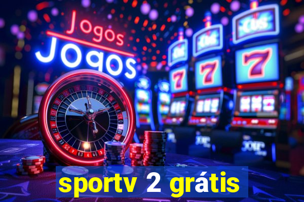 sportv 2 grátis