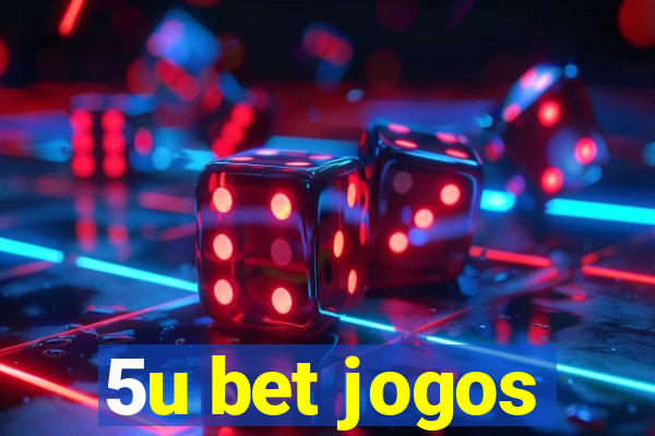 5u bet jogos