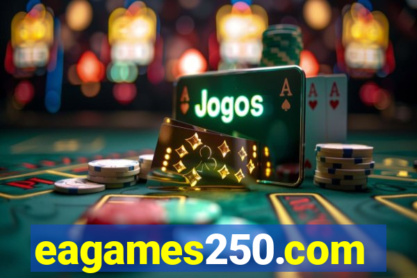 eagames250.com