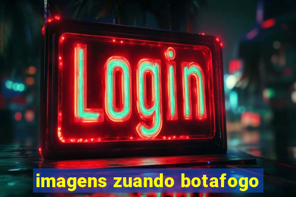 imagens zuando botafogo