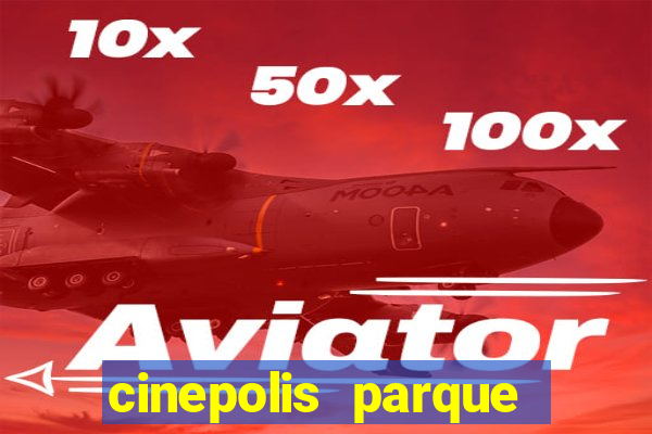 cinepolis parque shopping bahia