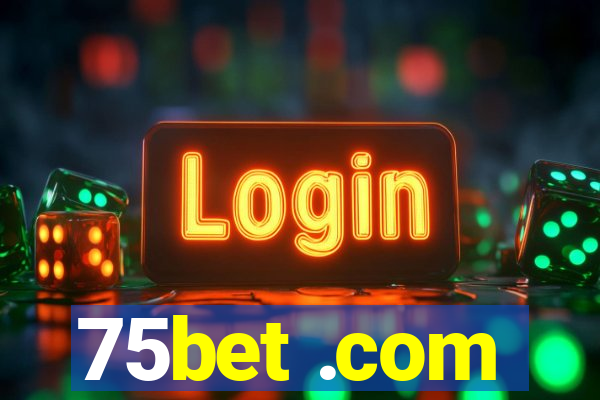 75bet .com