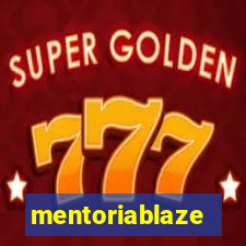 mentoriablaze