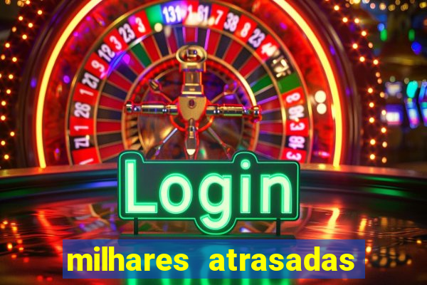 milhares atrasadas na federal