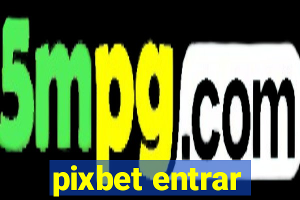 pixbet entrar