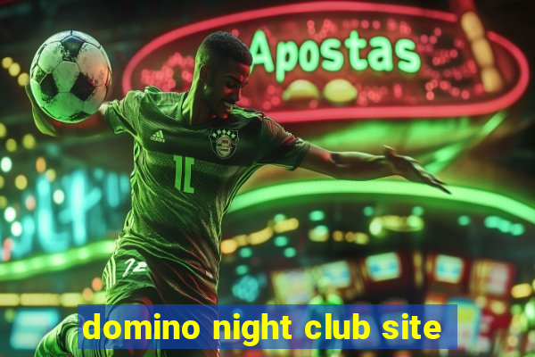 domino night club site
