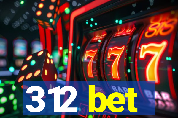 312 bet