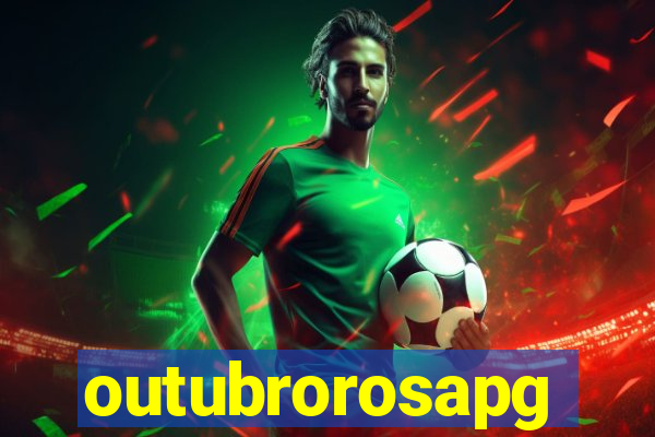 outubrorosapg