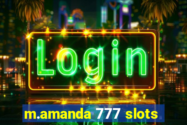 m.amanda 777 slots