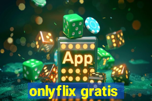 onlyflix gratis