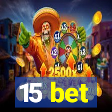 15 bet