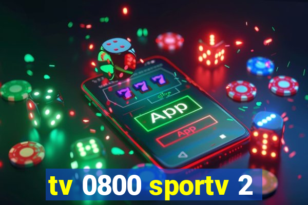 tv 0800 sportv 2