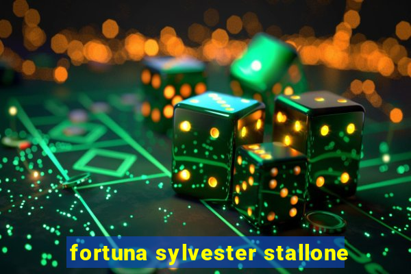 fortuna sylvester stallone