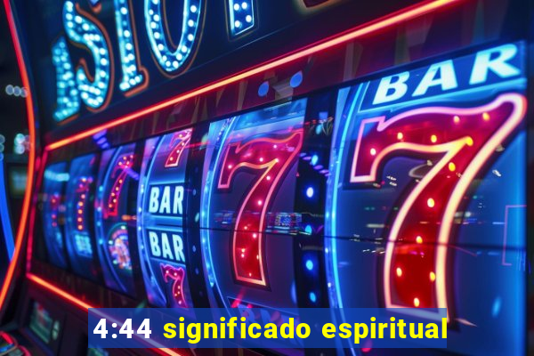 4:44 significado espiritual