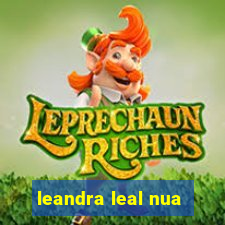 leandra leal nua