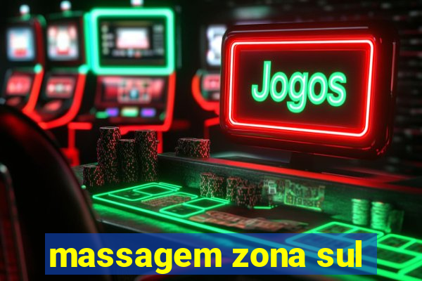 massagem zona sul