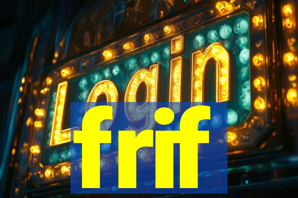 frif
