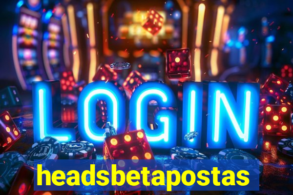 headsbetapostas