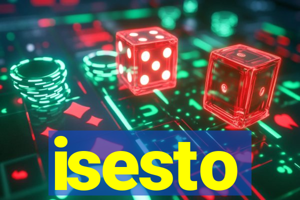 isesto