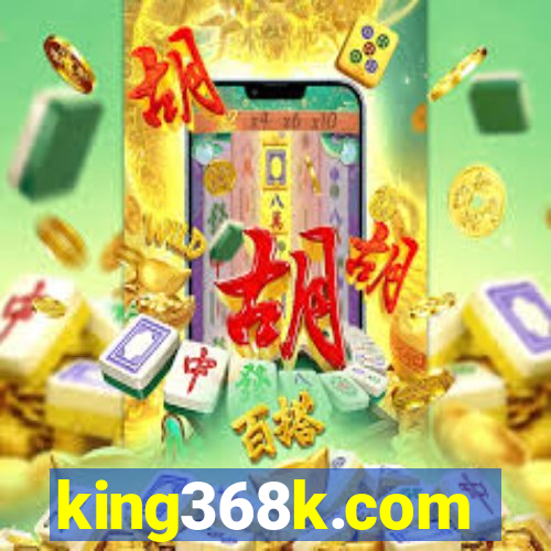 king368k.com