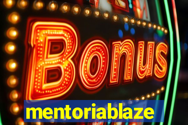 mentoriablaze