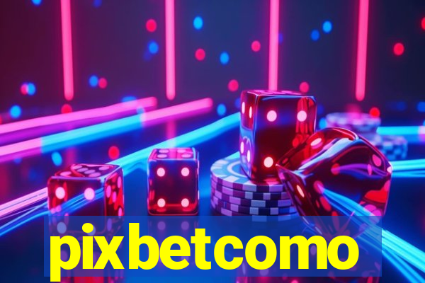 pixbetcomo
