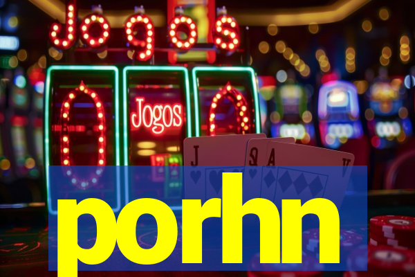 porhn