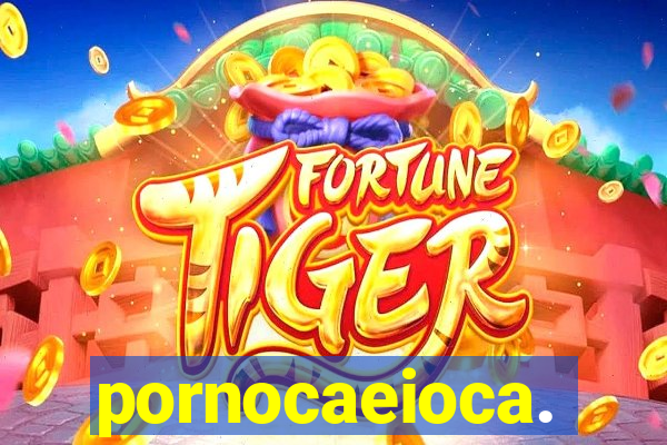 pornocaeioca.
