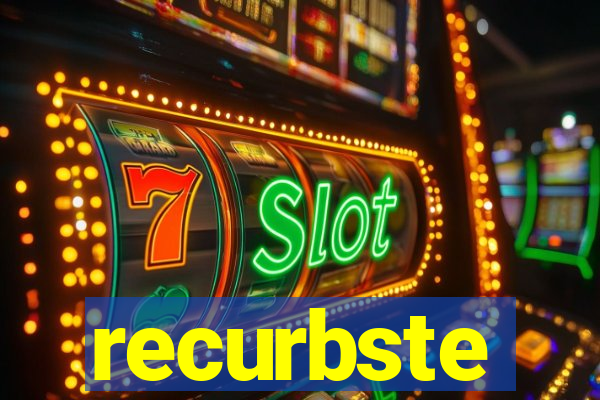 recurbste