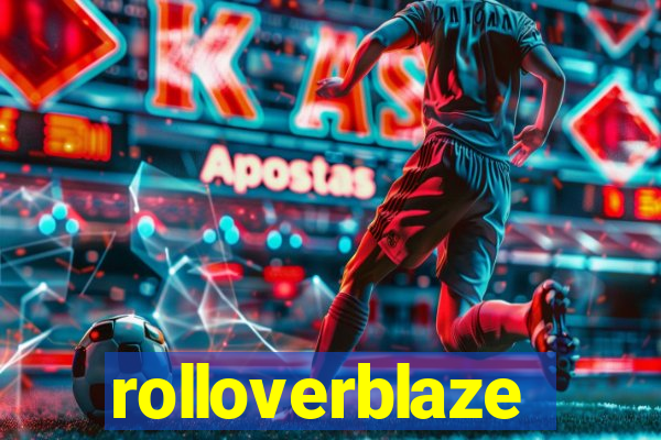 rolloverblaze