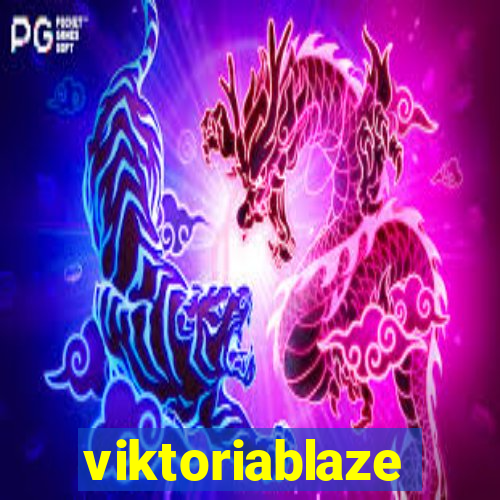 viktoriablaze