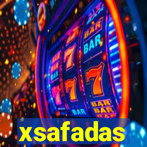 xsafadas