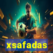 xsafadas