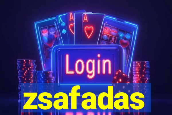 zsafadas